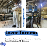 Lazer Tarama: Endüstriyel Tesislerde Dijital Dönüşümün Anahtarı